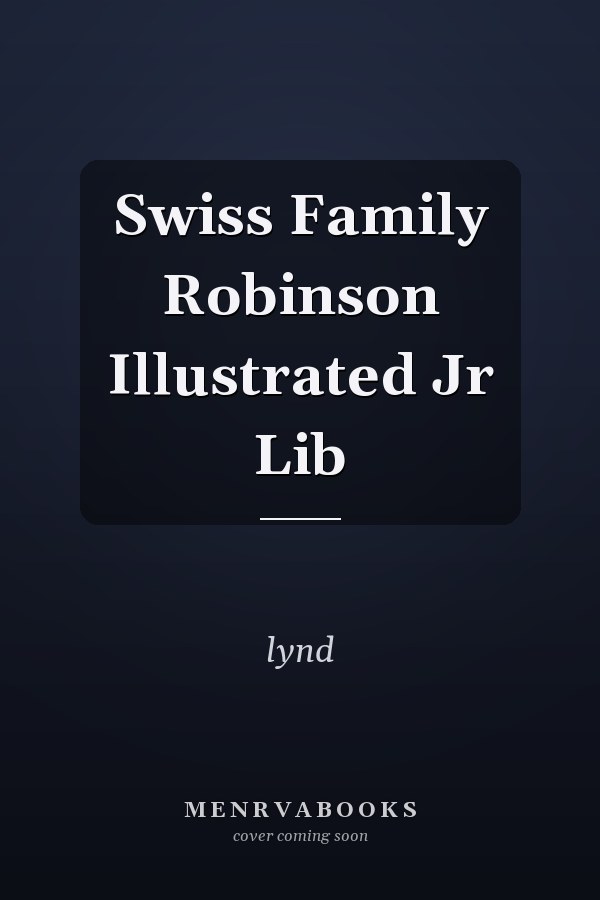 Swiss Family Robinson Illustrated Jr Lib
