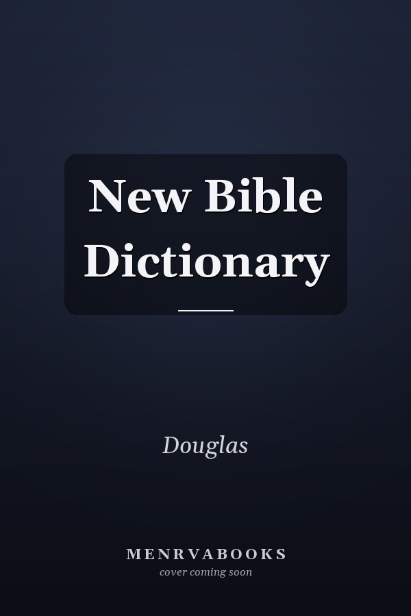 New Bible Dictionary