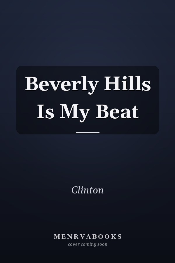 Beverly Hills Is My Beat