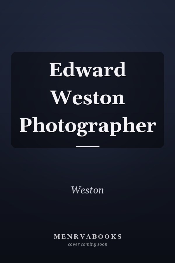 Edward Weston Photographer
