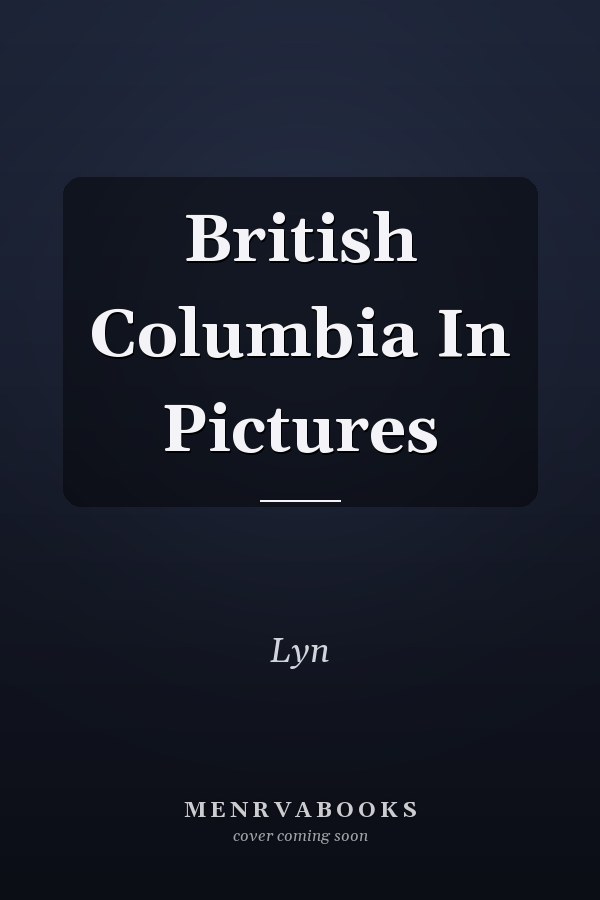 British Columbia In Pictures