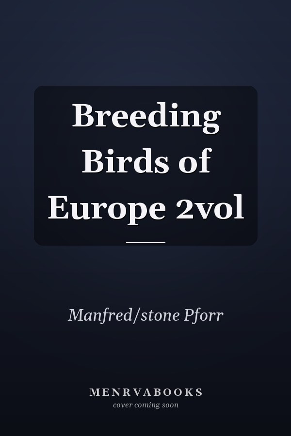 Breeding Birds of Europe 2vol