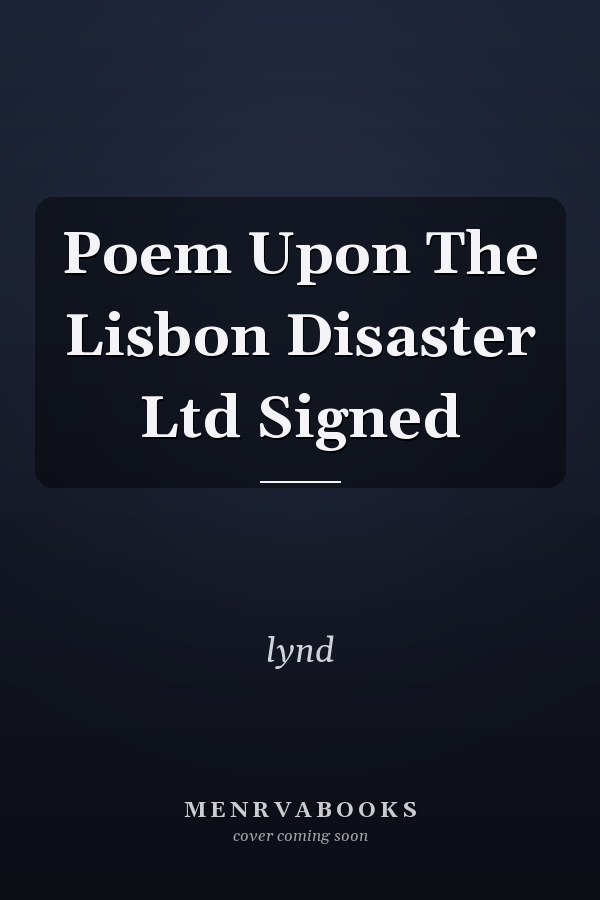 Poem Upon The Lisbon Disaster Ltd Signed