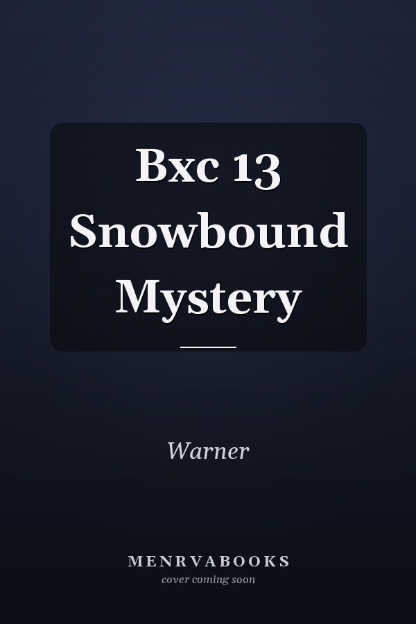 Bxc 13 Snowbound Mystery