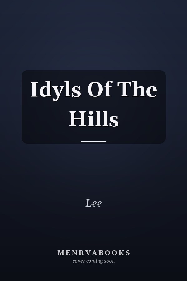 Idyls Of The Hills