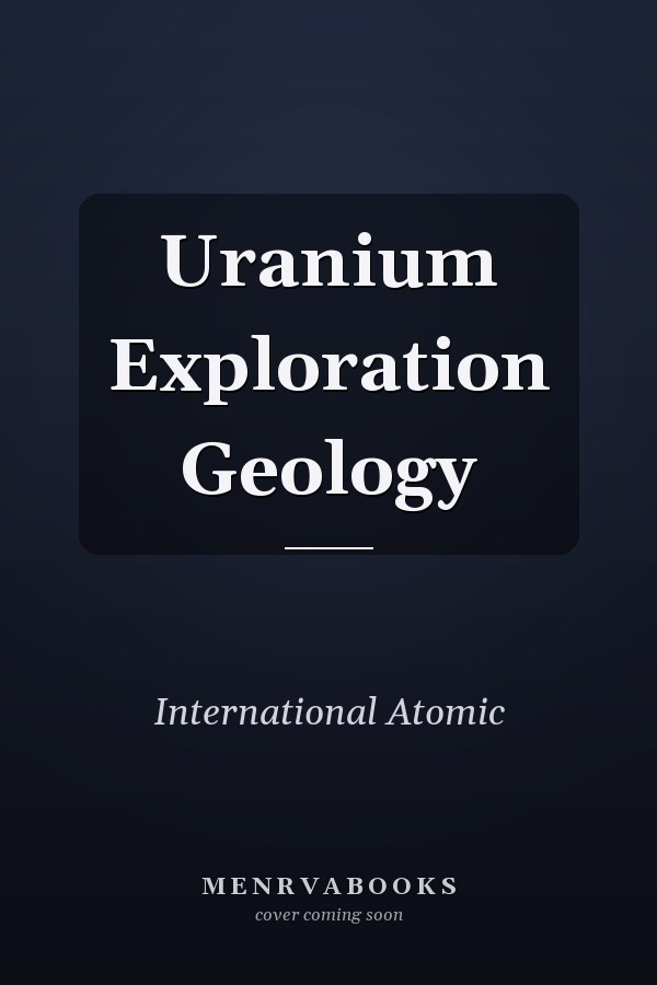 Uranium Exploration Geology