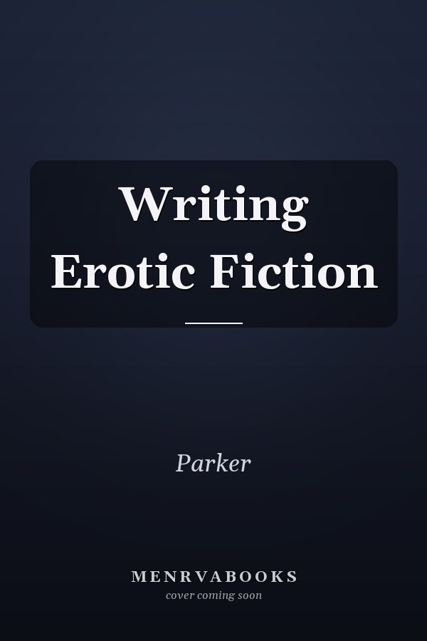Writing Erotic Fiction
