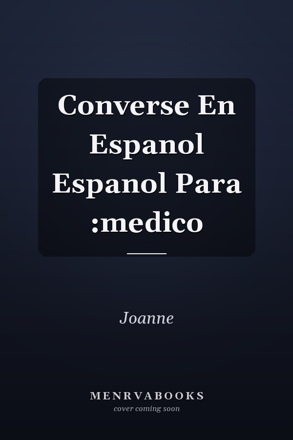 Converse En Espanol Espanol Para :medico
