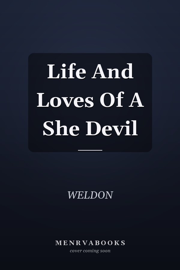 Life And Loves Of A She Devil