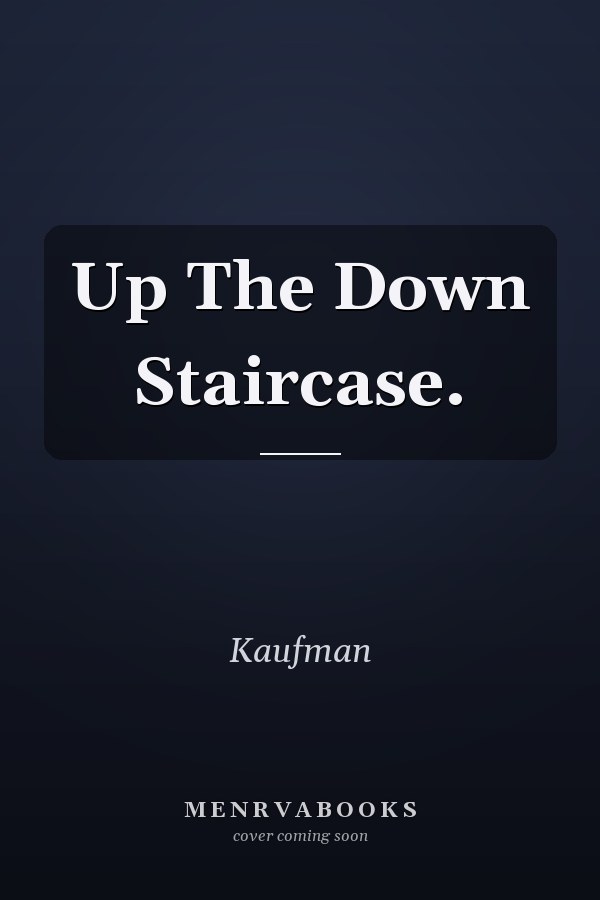 Up The Down Staircase.