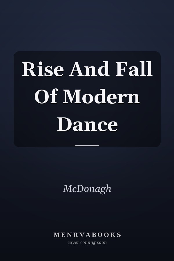 Rise And Fall Of Modern Dance