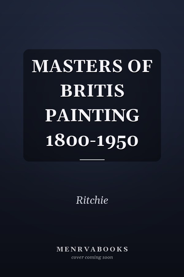 Masters of British Painting: 1800-1950
