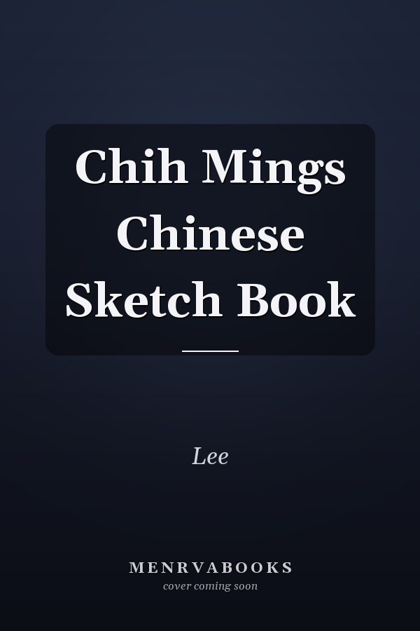 Chih Mings Chinese Sketch Book