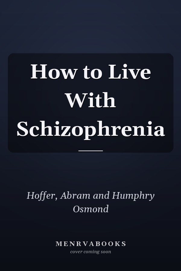 How to Live With Schizophrenia