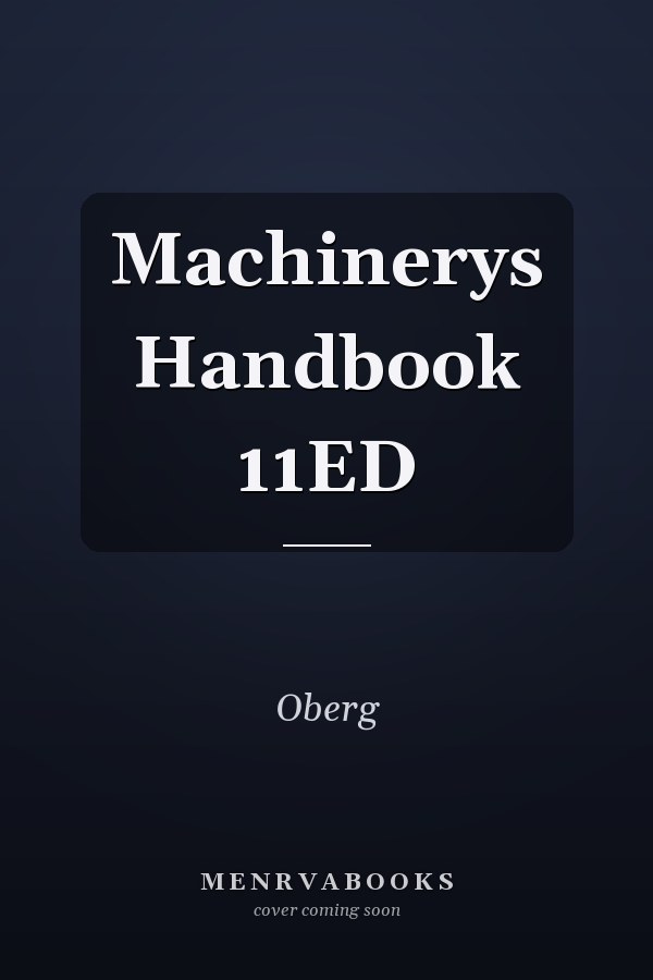 Machinerys Handbook 11ED