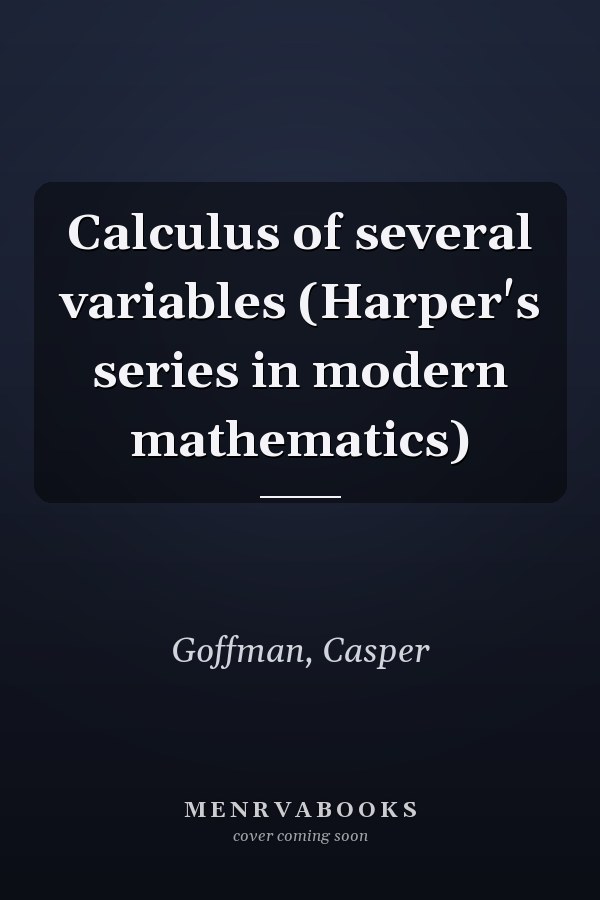 Calculus of several variables (Harper's series in modern mathematics)