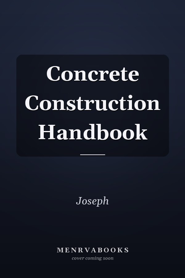 Concrete Construction Handbook