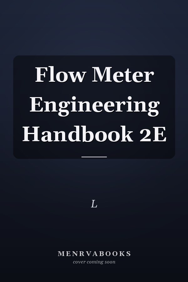 Flow Meter Engineering Handbook 2E