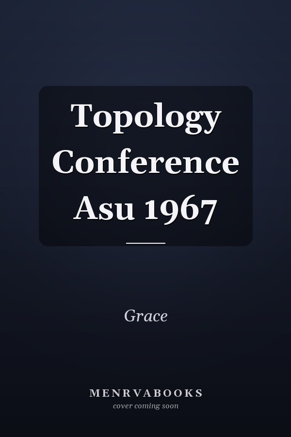 Topology Conference Asu 1967