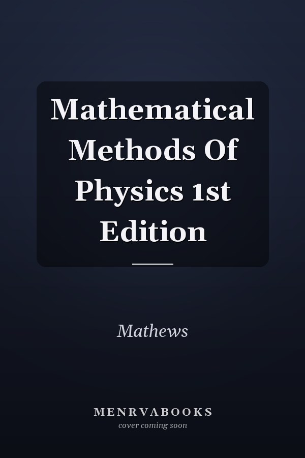 Mathematical Methods Of Physics 1st Edition