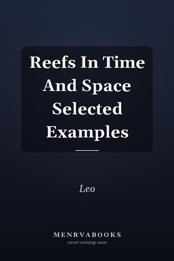 Reefs In Time And Space Selected Examples