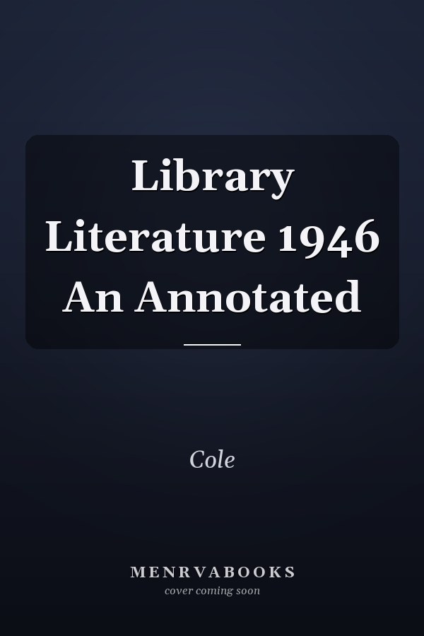 Library Literature 1946 An Annotated