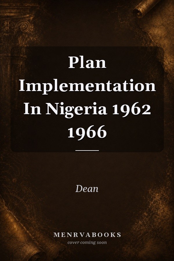 Plan Implementation In Nigeria 1962 1966