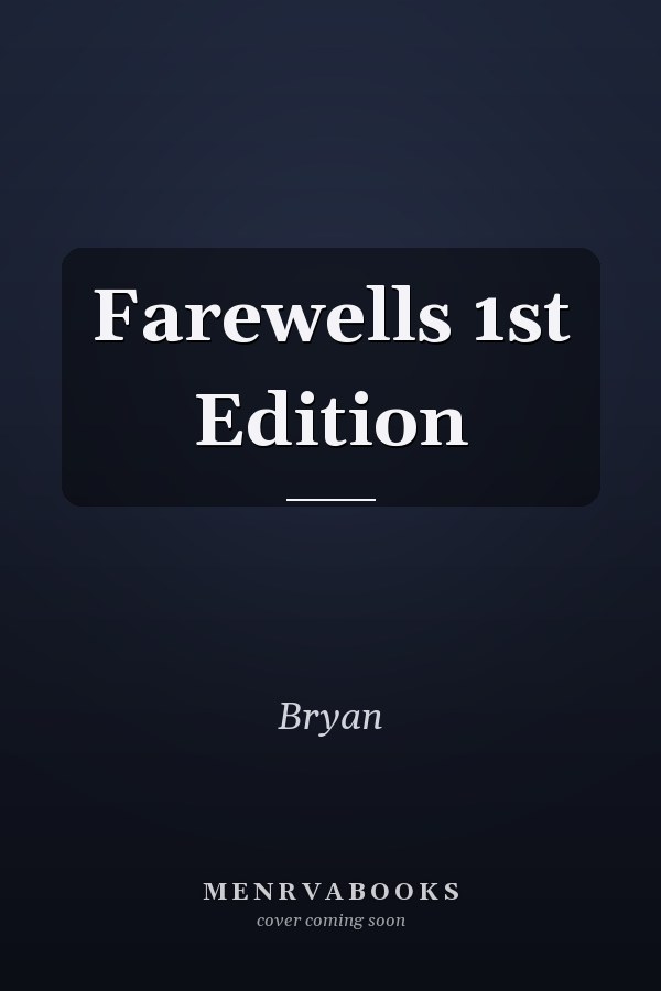 Farewells 1st Edition