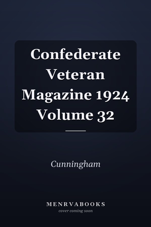 Confederate Veteran Magazine 1924 Volume 32