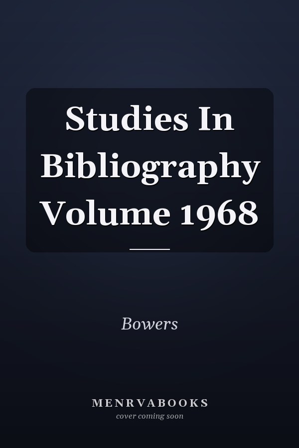 Studies In Bibliography Volume 1968