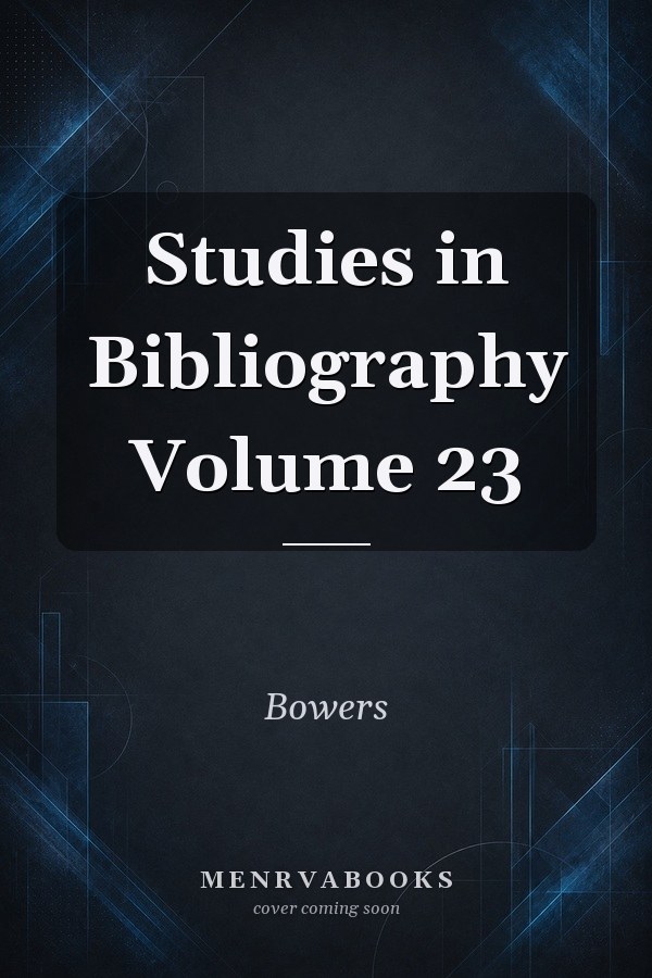 Studies In Bibliography Volume 23 1970