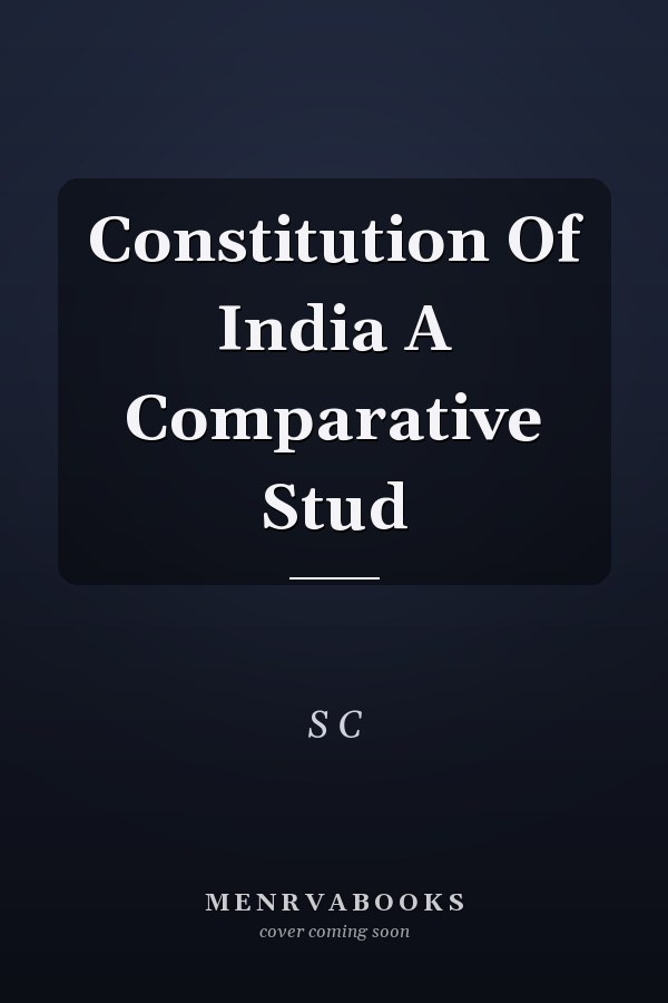 Constitution Of India A Comparative Stud