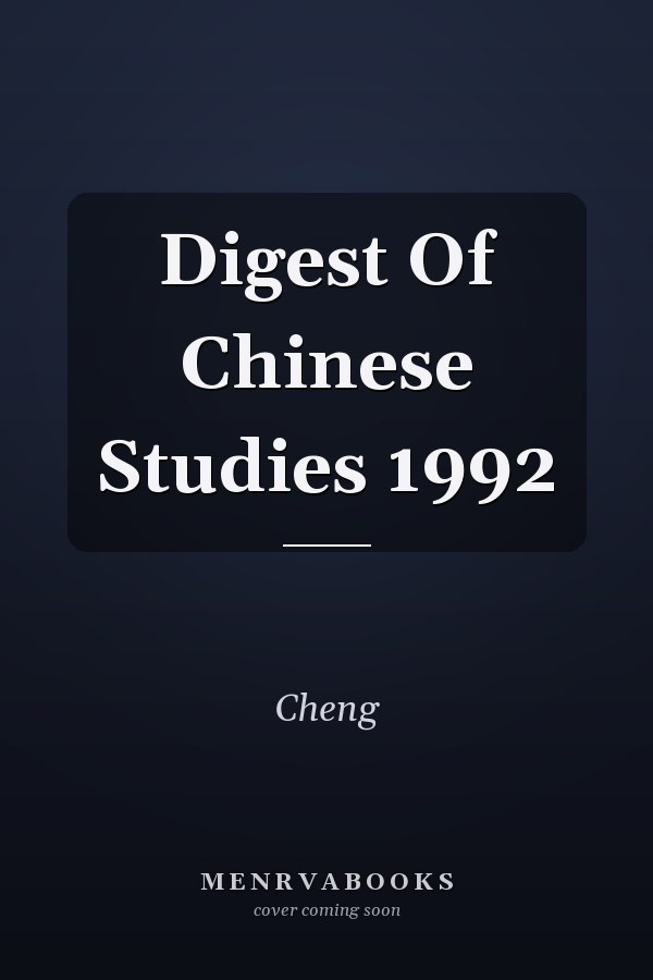 Digest Of Chinese Studies 1992