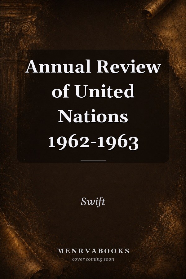 Annual Review Of United Nation 1962 1963