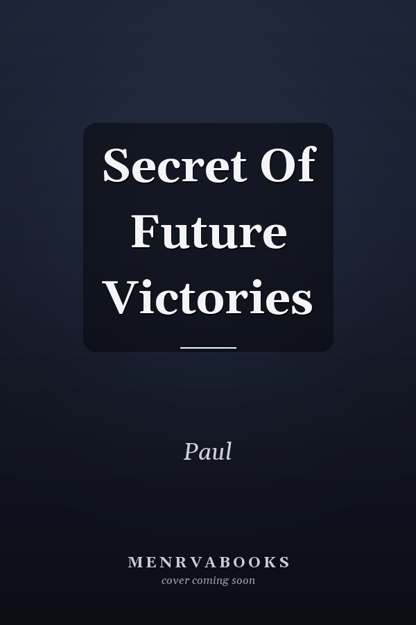 Secret Of Future Victories