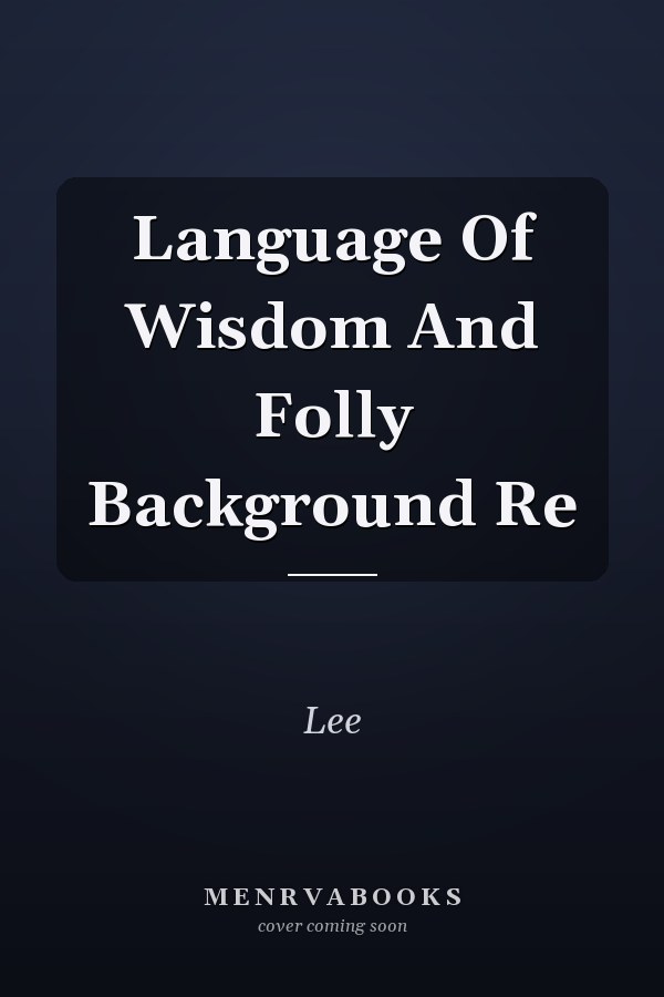 Language Of Wisdom And Folly Background Re