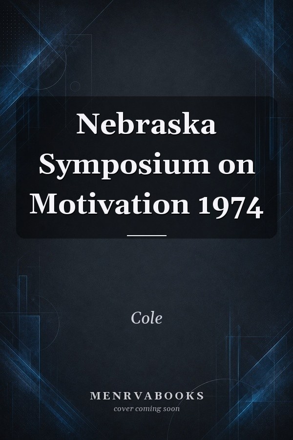 Nebraska Symposium On Motivation 1974