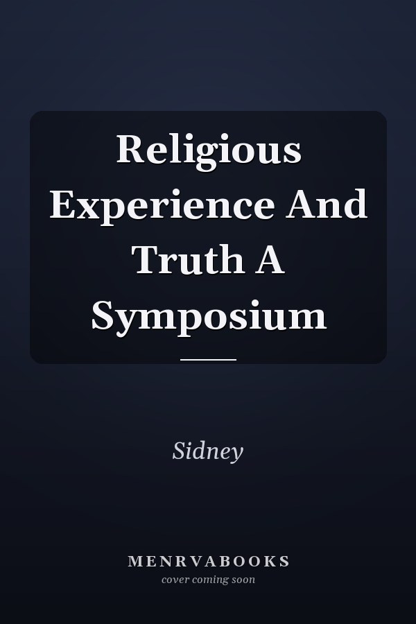 Religious Experience And Truth A Symposium