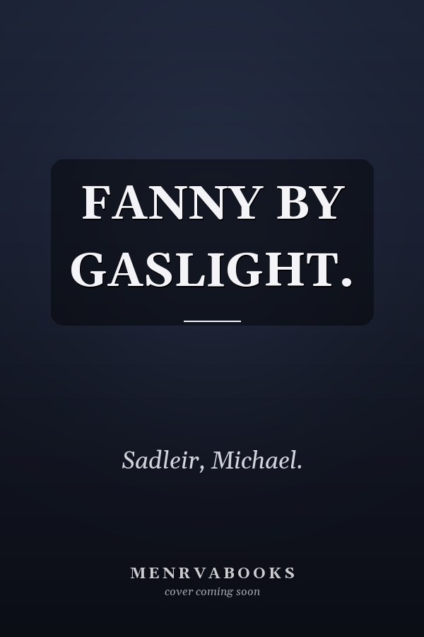 FANNY BY GASLIGHT.