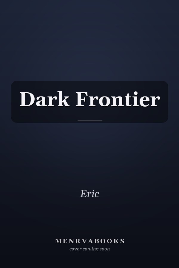 Dark Frontier