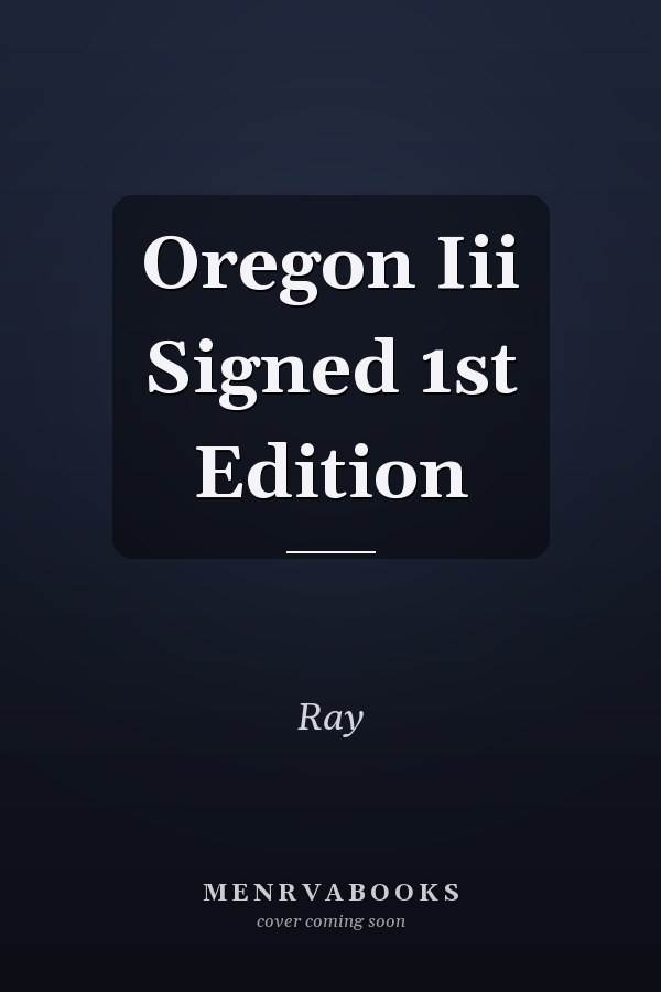 Oregon Iii Signed 1st Edition