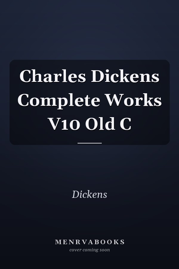 Charles Dickens Complete Works V10 Old C