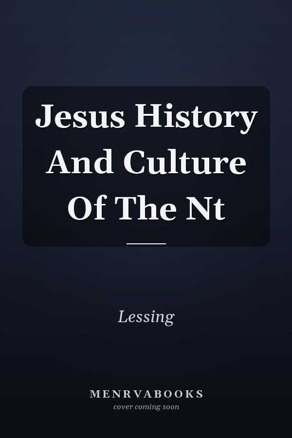 Jesus History And Culture Of The Nt