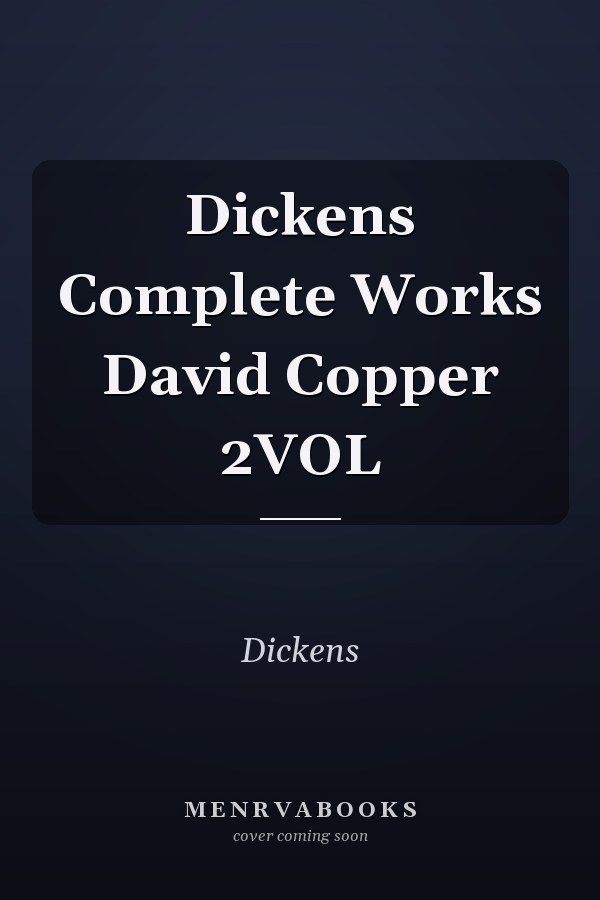 Dickens Complete Works David Copper 2VOL