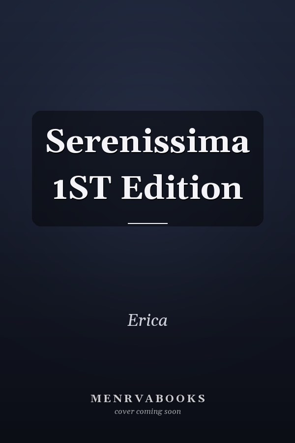 Serenissima 1ST Edition