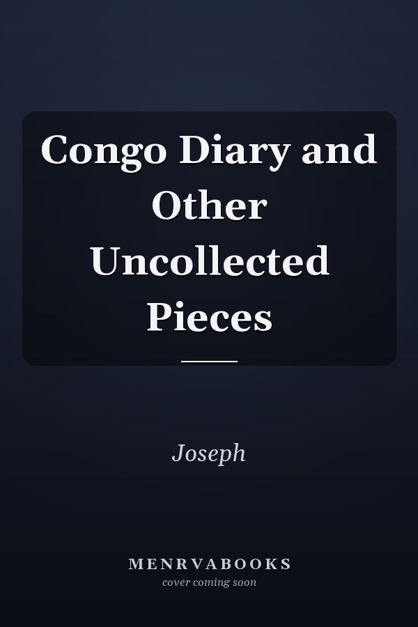 Congo Diary and Other Uncollected Pieces