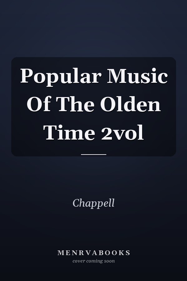 Popular Music Of The Olden Time 2vol