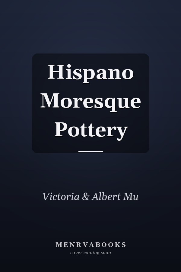 Hispano Moresque Pottery