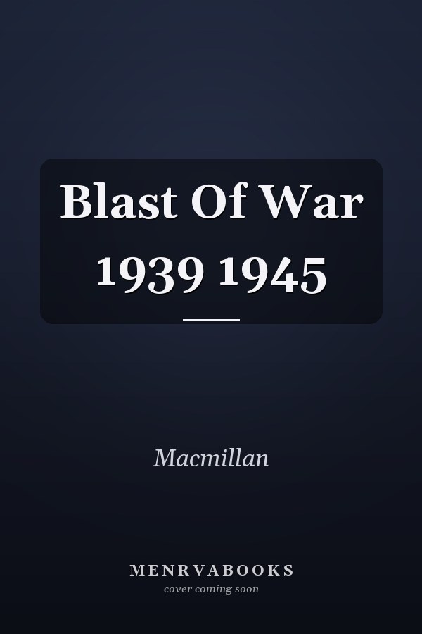 Blast Of War 1939 1945
