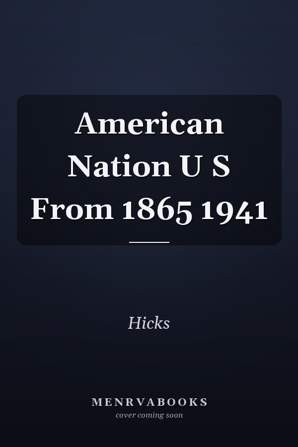 American Nation U S From 1865 1941